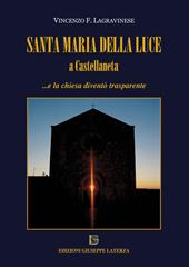 Santa Maria della Luce a Castellaneta... e la chiesa diventò trasparente