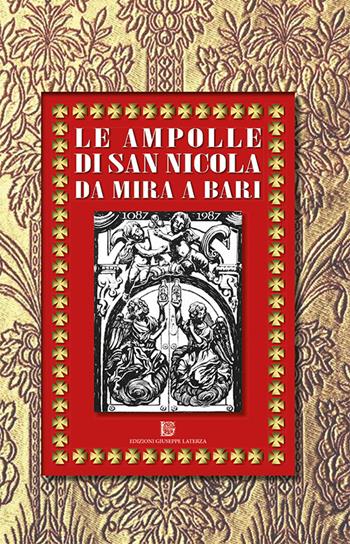 Le ampolle di San Nicola da Mira a bari  - Libro Edizioni Giuseppe Laterza 2019 | Libraccio.it