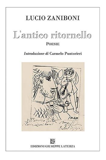 L' antico ritornello - Lucio Zaniboni - Libro Edizioni Giuseppe Laterza 2019, Terzo millennio | Libraccio.it
