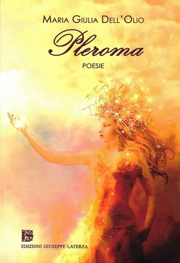 Pleroma - Maria Giula Dell'Olio - Libro Edizioni Giuseppe Laterza 2019, Terzo millennio | Libraccio.it