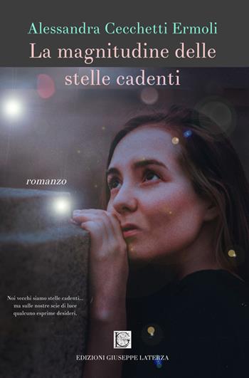 La magnitudine delle stelle cadenti - Alessandra Cecchetti Ermoli - Libro Edizioni Giuseppe Laterza 2020, I menhir | Libraccio.it