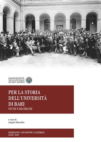 Per la storia dell'università di Bari. Studi e ricerche  - Libro Edizioni Giuseppe Laterza 2020, Universitaria | Libraccio.it