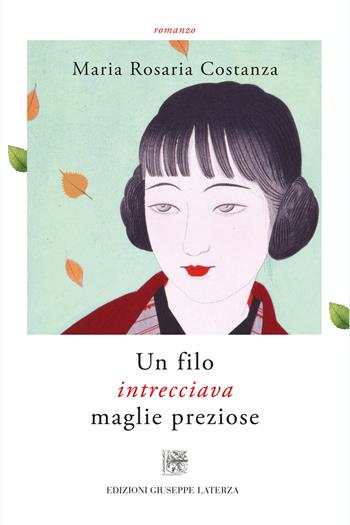 Un filo intrecciava maglie preziose - Maria Rosaria Costanza - Libro Edizioni Giuseppe Laterza 2020, I menhir | Libraccio.it