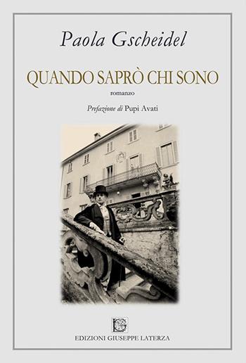 Quando saprò chi sono - Paola Gscheidel - Libro Edizioni Giuseppe Laterza 2020, I menhir | Libraccio.it