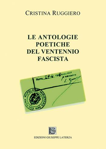 Le antologie poetiche del ventennio fascista - Cristina Ruggiero - Libro Edizioni Giuseppe Laterza 2022, Universitaria | Libraccio.it