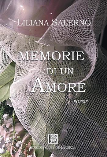 Memorie di un amore - Liliana Salerno - Libro Edizioni Giuseppe Laterza 2022, Terzo millennio | Libraccio.it