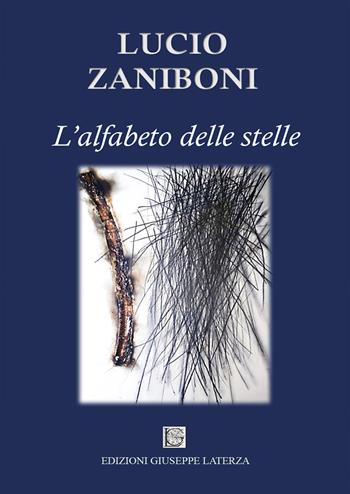 L'alfabeto delle stelle - Lucio Zaniboni - Libro Edizioni Giuseppe Laterza 2023, Terzo millennio | Libraccio.it