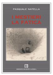 I mestieri. La fatica