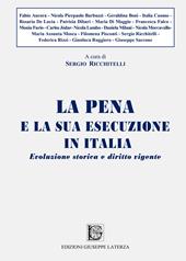 La pena e la sua esecuzione in Italia. Evoluzione storica e diritto vigente