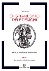 Cristianesimo dei e demoni. Fede e conoscenza a confronto