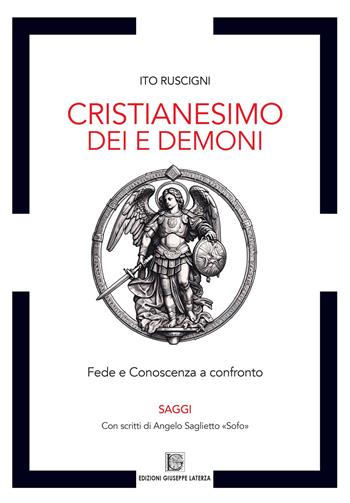 Cristianesimo dei e demoni. Fede e conoscenza a confronto - Ito Ruscigni - Libro Edizioni Giuseppe Laterza 2024, Esoterica | Libraccio.it