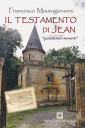 Il testamento di jean. «Quieta non movere»