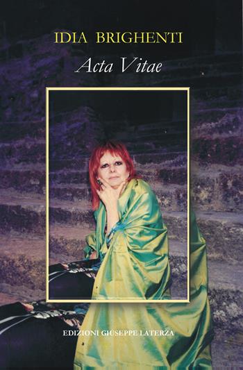 Acta vitae - Idia Brighenti - Libro Edizioni Giuseppe Laterza 2024, Biografie | Libraccio.it