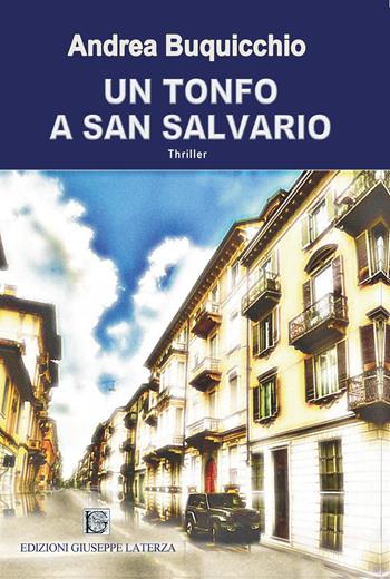 Un tonfo a San Salvario - Andrea Buquicchio - Libro Edizioni Giuseppe Laterza 2024, I menhir | Libraccio.it