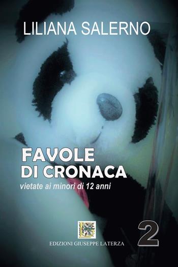 Favole di cronaca. Vietate ai minori di 12 anni - Liliana Salerno - Libro Edizioni Giuseppe Laterza 2025, I menhir | Libraccio.it