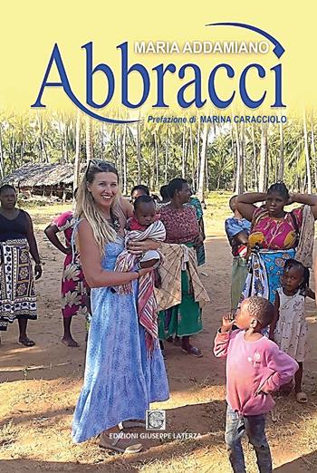 Abbracci - Maria Addamiano - Libro Edizioni Giuseppe Laterza 2026, I menhir | Libraccio.it