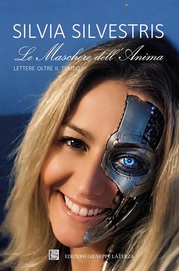 Lettere oltre il tempo. Le maschere dell'anima - Silvia Silvestris - Libro Edizioni Giuseppe Laterza 2026, I menhir | Libraccio.it