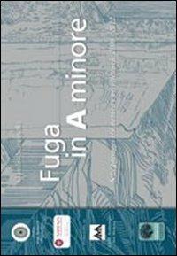 Fuga in A minore. Sette paesaggi tra natura e architettura 2006-2012 - Claudio Scaringella - Libro Andromeda 2012, Inediti | Libraccio.it
