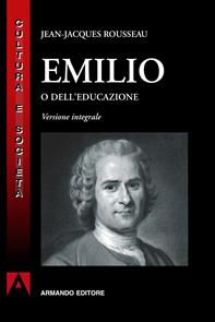 Emilio o dell'educazione - Jean-Jacques Rousseau - Libro Armando Editore 2012, Cultura e società | Libraccio.it