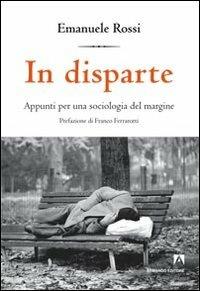In disparte. Appunti per una sociologia del margine - Emanuele Rossi - Libro Armando Editore 2012, Intersezioni | Libraccio.it