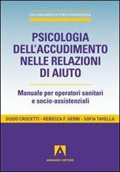 Psicologia dell'accudimento nelle relazioni di aiuto. Manuale per operatori sanitari e socio-assistenziali