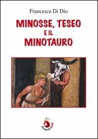 Minosse, Teseo e il Minotauro - Francesca Di Dio - Libro Armando Editore 2013, Libri illustrati | Libraccio.it