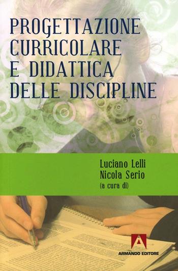 Progettazione curricolare e didattica delle discipline  - Libro Armando Editore 2013, Scuola oggi | Libraccio.it