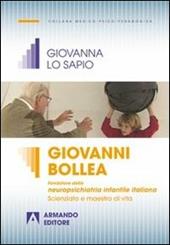 Giovanni Bollea. Fondatore della mneuropsichiatria infantile italiana. Scienziato e maestro di vita