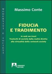 Fiducia e tradimento. In web we trust. Traslochi di società dalla realtà diretta alla virtualità della network society