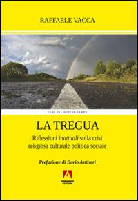 La tregua - Raffaele Vacca - Libro Armando Editore 2014, Temi del nostro tempo | Libraccio.it