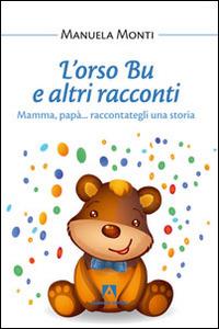 L'orso Bu e altri racconti - Manuela Monti - Libro Armando Editore 2015, Bambini e genitori | Libraccio.it