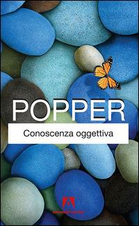 Conoscenza oggettiva - Karl R. Popper - Libro Armando Editore 2015, Classici | Libraccio.it