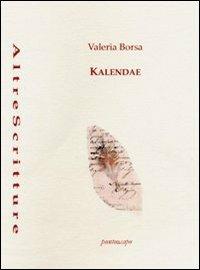 Kalende - Valeria Borsa - Libro Puntoacapo 2012, AltreScritture | Libraccio.it