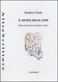Il retro delle cose - Stefano Vitale - Libro Puntoacapo 2012 | Libraccio.it