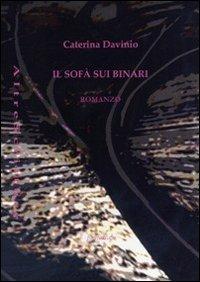 Il sofà sui binari - Caterina Davinio - Libro Puntoacapo 2013, AltreScritture | Libraccio.it