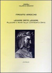 Leggere Dante leggere. Allegoria e ironia nella Commedia di Dante - Massimo Verdicchio - Libro Puntoacapo 2013, Crinali | Libraccio.it