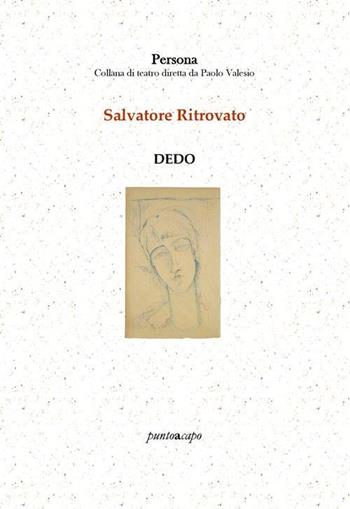 Dedo - Salvatore Ritrovato - Libro Puntoacapo 2019 | Libraccio.it