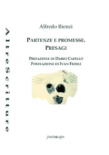 Partenze e promesse. Presagi - Alfredo Rienzi - Libro Puntoacapo 2019 | Libraccio.it