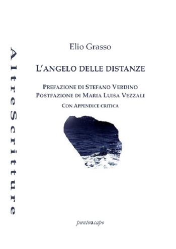 L' angelo delle distanze - Elio Grasso - Libro Puntoacapo 2021 | Libraccio.it