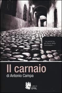 Il carnaio - Antonio Campa - Libro I Libri di Emil 2014, Composizioni | Libraccio.it