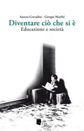 Diventare ciò che si è. Educazione e società