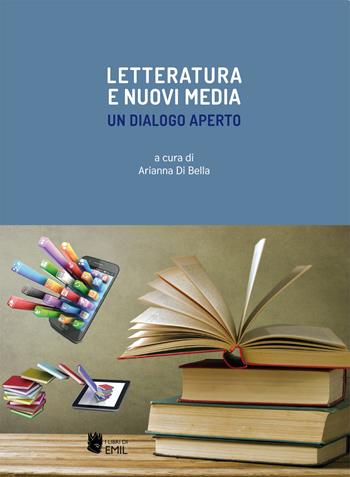 Letteratura e nuovi media. Un dialogo aperto  - Libro I Libri di Emil 2021, Per Nubes | Libraccio.it
