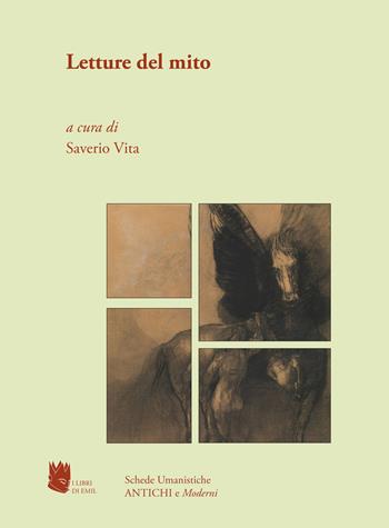 Schede umanistiche. Antichi e moderni (2020). Vol. 34\2: Letture del mito.  - Libro I Libri di Emil 2021 | Libraccio.it