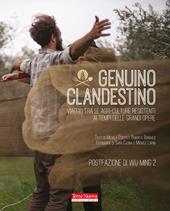 Genuino clandestino. Viaggio tra le agri-culture resistenti ai tempi delle grandi opere