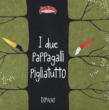 I due pappagalli pigliatutto. Ediz. illustrata - Dipacho - Libro Terra Nuova Edizioni 2015, Terra Nuova dei piccoli | Libraccio.it