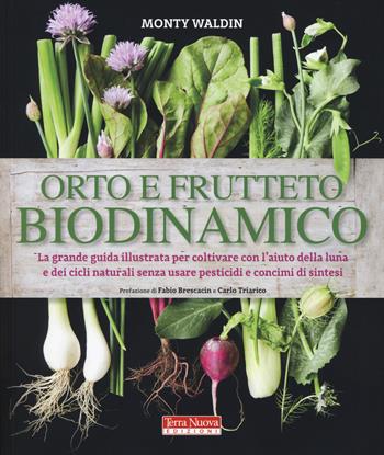 Orto e frutteto biodinamico - Monty Waldin - Libro Terra Nuova Edizioni 2018 | Libraccio.it
