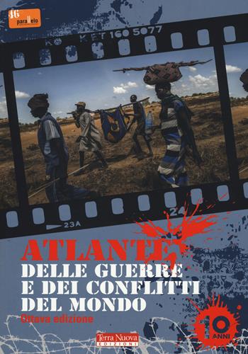 Atlante delle guerre e dei conflitti del mondo  - Libro Terra Nuova Edizioni 2018 | Libraccio.it