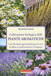 Image of Coltivazione biologica delle piante aromatiche. Con 50 schede agr...