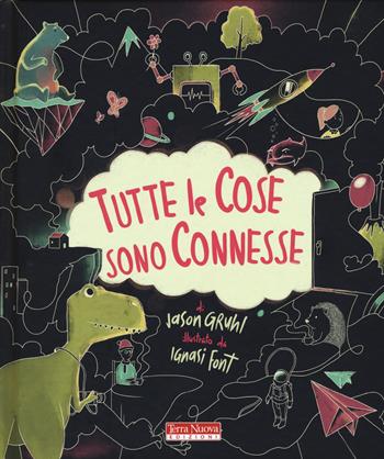 Tutte le cose sono connesse. Ediz. a colori - Jason Gruhl - Libro Terra Nuova Edizioni 2019, Terra Nuova dei piccoli | Libraccio.it