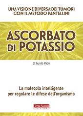 Ascorbato di potassio. La molecola intelligente per regolare le difese dell'organismo